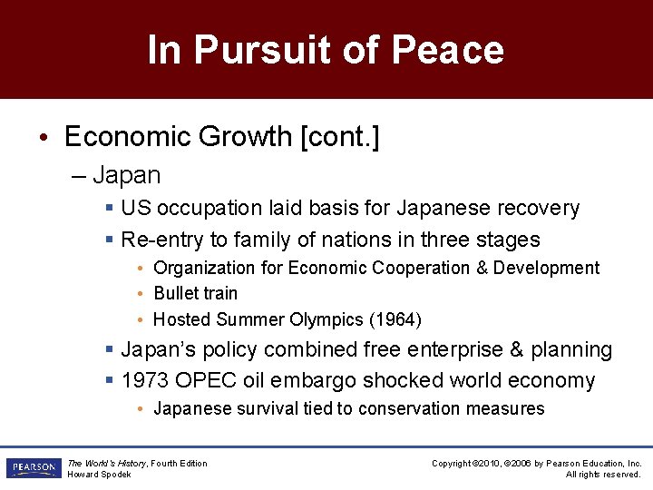 In Pursuit of Peace • Economic Growth [cont. ] – Japan § US occupation