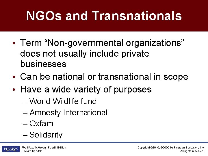 NGOs and Transnationals • Term “Non-governmental organizations” does not usually include private businesses •