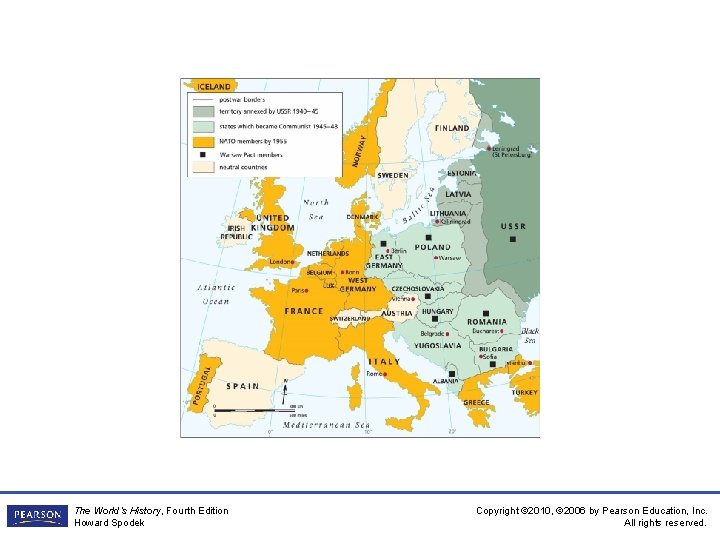 The World’s History, Fourth Edition Howard Spodek Copyright © 2010, © 2006 by Pearson