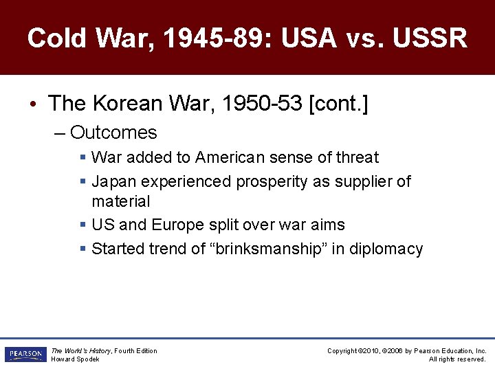 Cold War, 1945 -89: USA vs. USSR • The Korean War, 1950 -53 [cont.