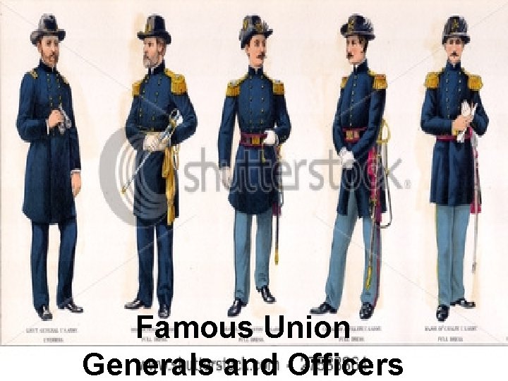 Famous Union Generals and Officers 