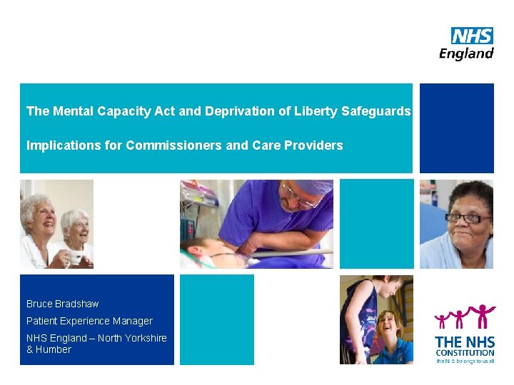 The Mental Capacity Act and Deprivation of Liberty Safeguards Implications for Commissioners and Care