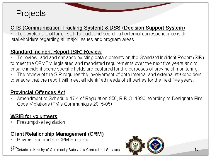 Projects CTS (Communication Tracking System) & DSS (Decision Support System) • To develop a