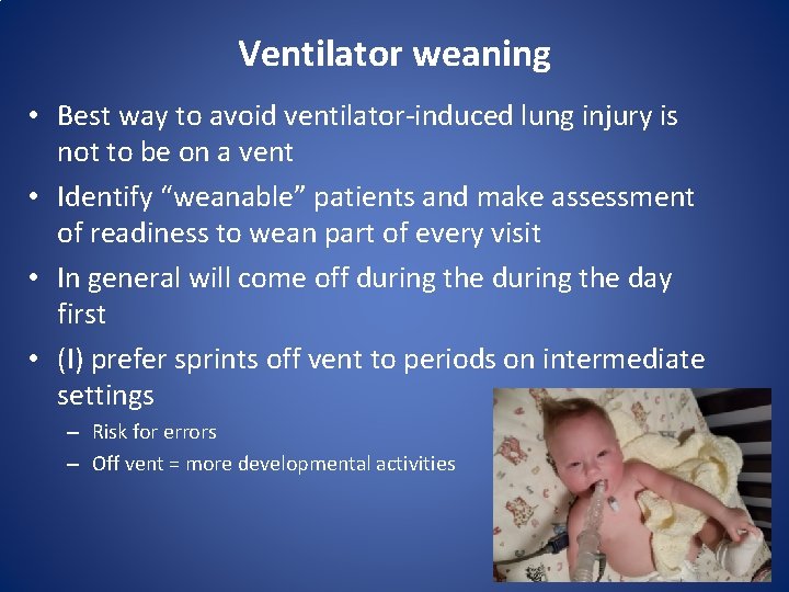 Ventilator weaning • Best way to avoid ventilator-induced lung injury is not to be