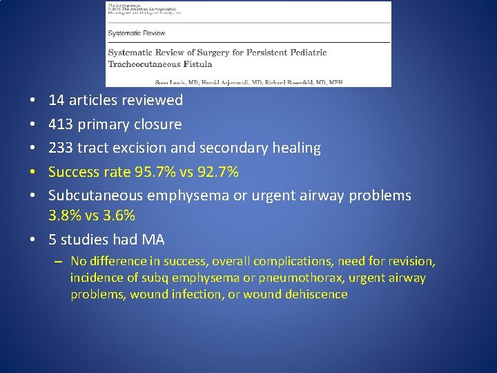 14 articles reviewed 413 primary closure 233 tract excision and secondary healing Success rate