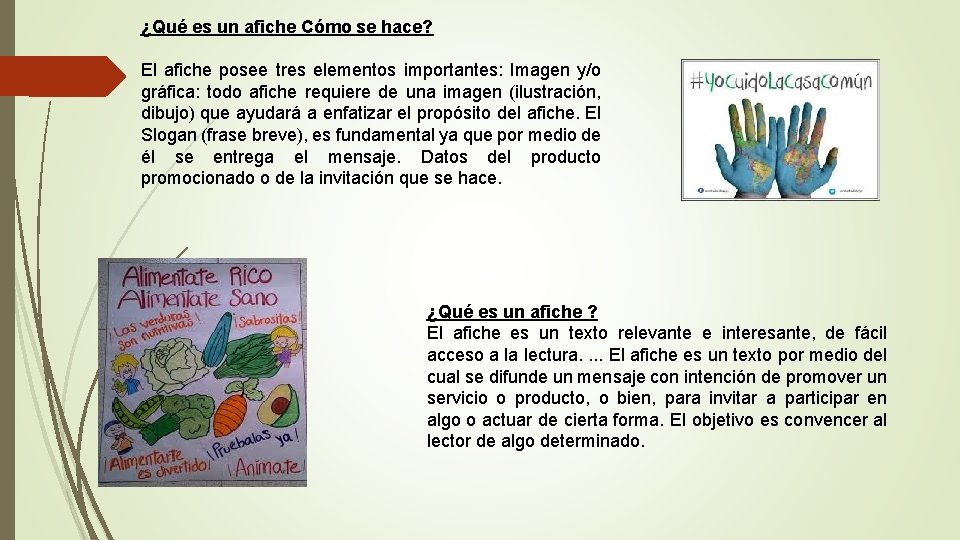 ¿Qué es un afiche Cómo se hace? El afiche posee tres elementos importantes: Imagen