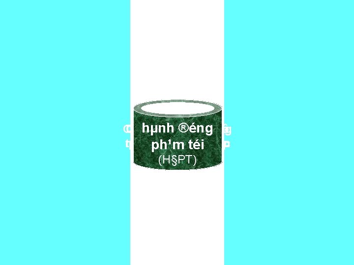 hµnh ®éng Cã Cã Cã thÓ thÓ lµ cã chØ b» ng mét c