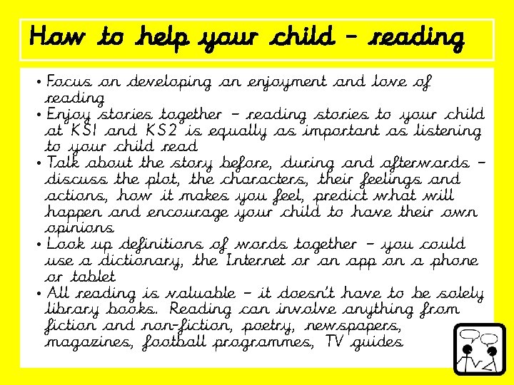 How to help your child - reading • Focus on developing an enjoyment and