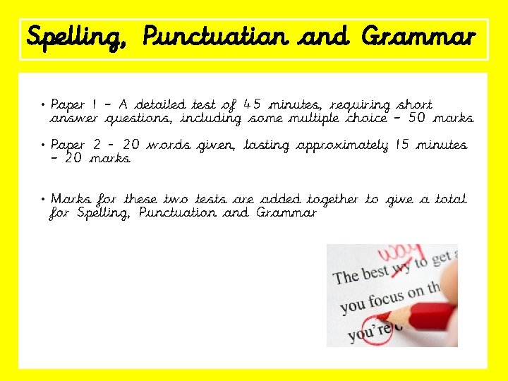 Spelling, Punctuation and Grammar • Paper 1 – A detailed test of 45 minutes,