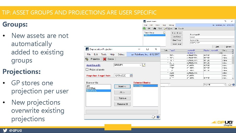 TIP: ASSET GROUPS AND PROJECTIONS ARE USER SPECIFIC Groups: • New assets are not TIP: ASSET GROUPS AND PROJECTIONS ARE USER SPECIFIC Groups: • New assets are not