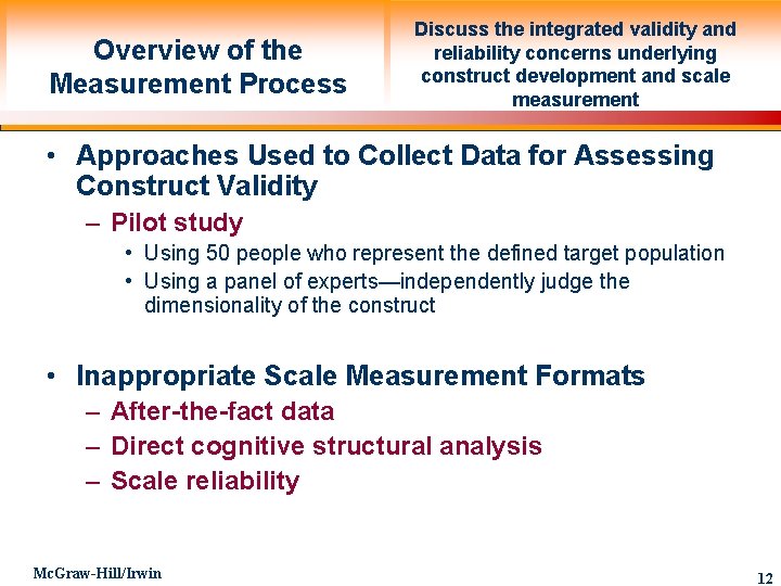 Overview of the Measurement Process Discuss the integrated validity and reliability concerns underlying construct