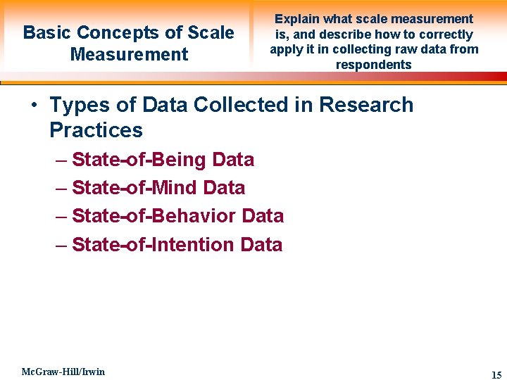 Basic Concepts of Scale Measurement Explain what scale measurement is, and describe how to