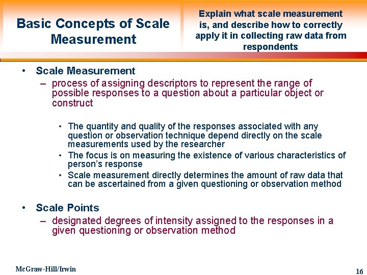 Basic Concepts of Scale Measurement Explain what scale measurement is, and describe how to