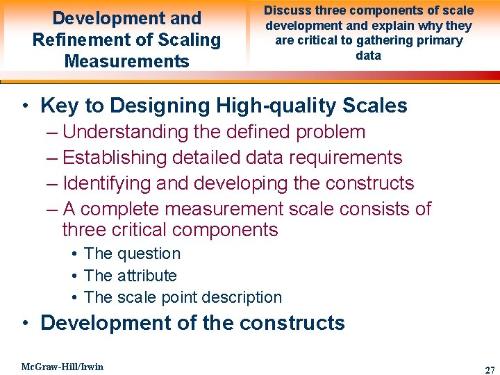 Development and Refinement of Scaling Measurements Discuss three components of scale development and explain