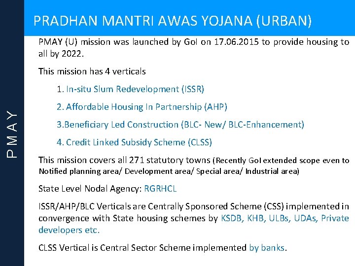 PRADHAN MANTRI AWAS YOJANA (URBAN) • PMAY (U) mission was launched by Go. I