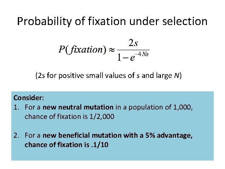 Probability of fixation under selection (2 s for positive small values of s and Probability of fixation under selection (2 s for positive small values of s and