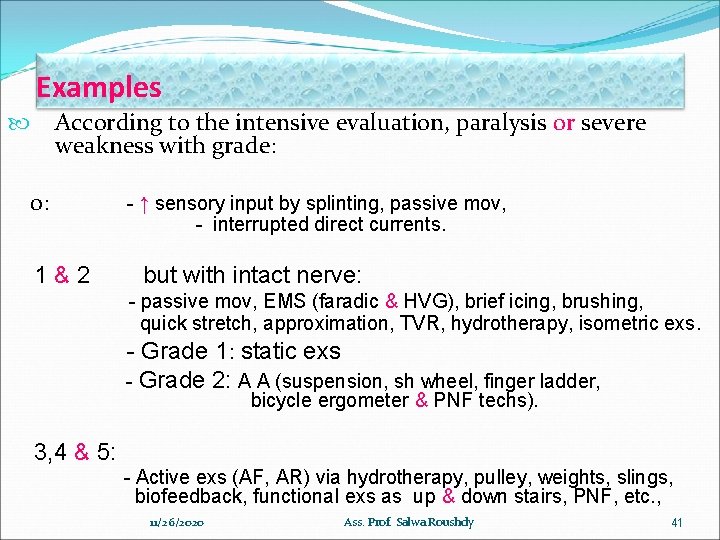 Examples According to the intensive evaluation, paralysis or severe weakness with grade: 0: 1&2