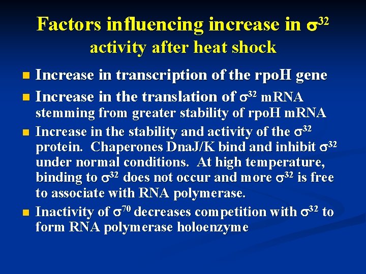 Factors influencing increase in s 32 activity after heat shock Increase in transcription of
