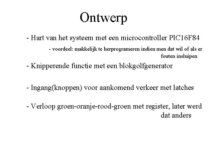 Ontwerp - Hart van het systeem met een microcontroller PIC 16 F 84 -