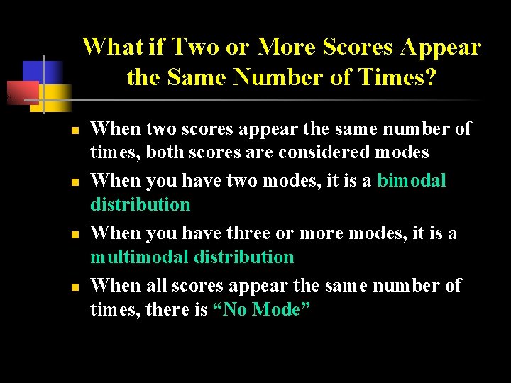 What if Two or More Scores Appear the Same Number of Times? n n