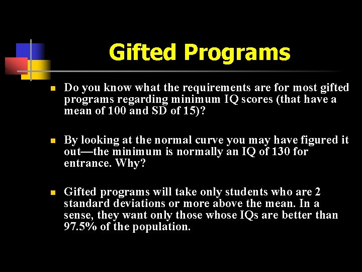 Gifted Programs n n n Do you know what the requirements are for most