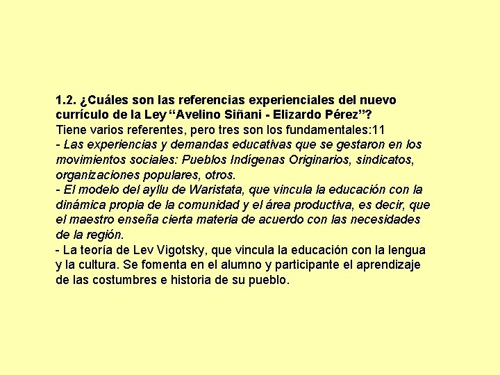 1. 2. ¿Cuáles son las referencias experienciales del nuevo currículo de la Ley “Avelino