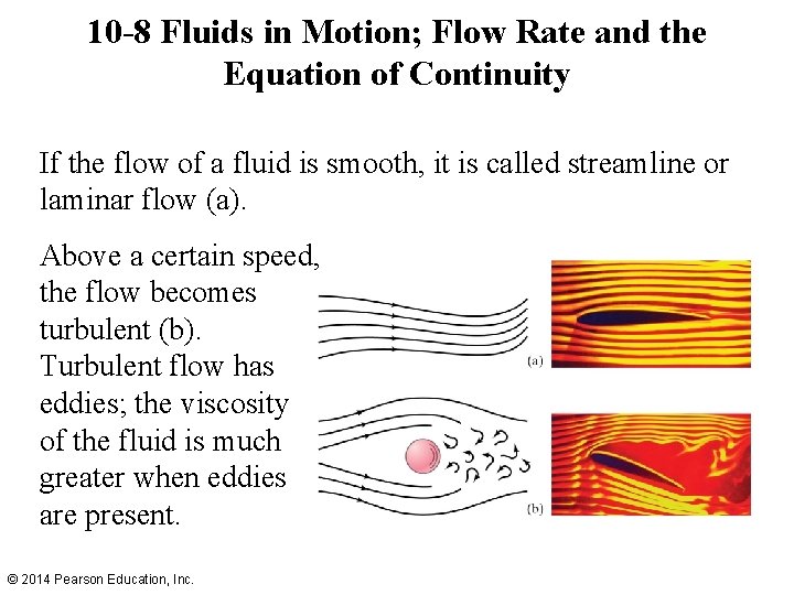 10 -8 Fluids in Motion; Flow Rate and the Equation of Continuity If the 10 -8 Fluids in Motion; Flow Rate and the Equation of Continuity If the