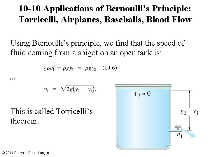 10 -10 Applications of Bernoulli’s Principle: Torricelli, Airplanes, Baseballs, Blood Flow Using Bernoulli’s principle, 10 -10 Applications of Bernoulli’s Principle: Torricelli, Airplanes, Baseballs, Blood Flow Using Bernoulli’s principle,