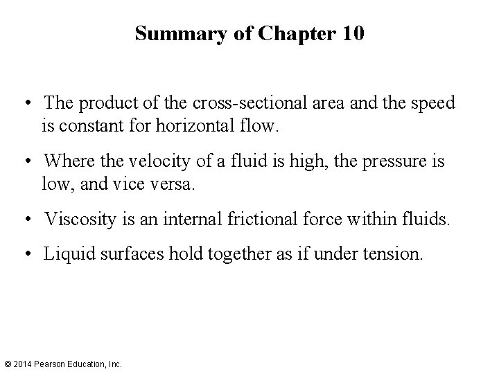 Summary of Chapter 10 • The product of the cross-sectional area and the speed Summary of Chapter 10 • The product of the cross-sectional area and the speed