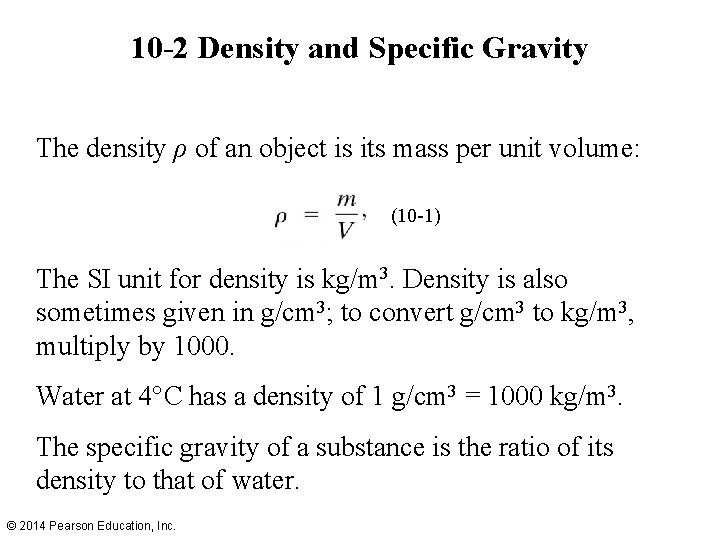 10 -2 Density and Specific Gravity The density ρ of an object is its 10 -2 Density and Specific Gravity The density ρ of an object is its