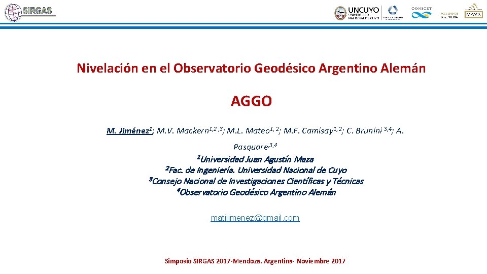 Nivelación en el Observatorio Geodésico Argentino Alemán AGGO M. Jiménez 1; M. V. Mackern