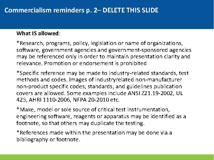 Commercialism reminders p. 2– DELETE THIS SLIDE What IS allowed: *Research, programs, policy, legislation