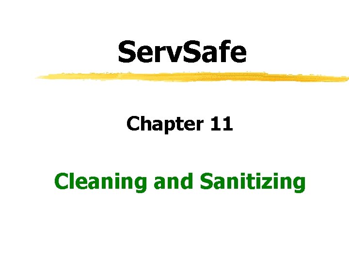 Serv. Safe Chapter 11 Cleaning and Sanitizing 