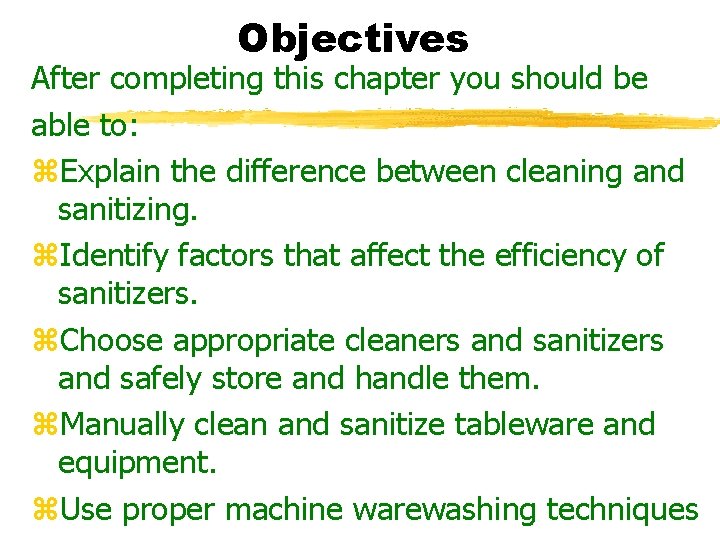 Objectives After completing this chapter you should be able to: z. Explain the difference