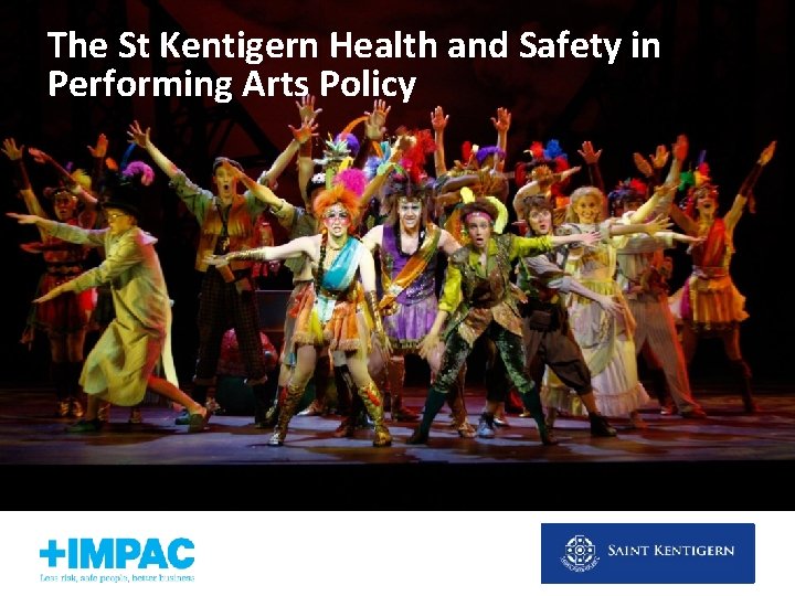 The St Kentigern Health and Safety in Performing Arts Policy 