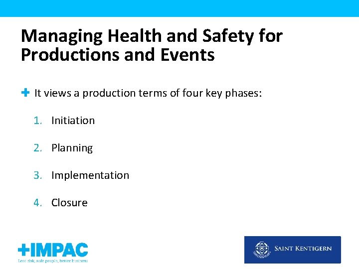 Managing Health and Safety for Productions and Events It views a production terms of
