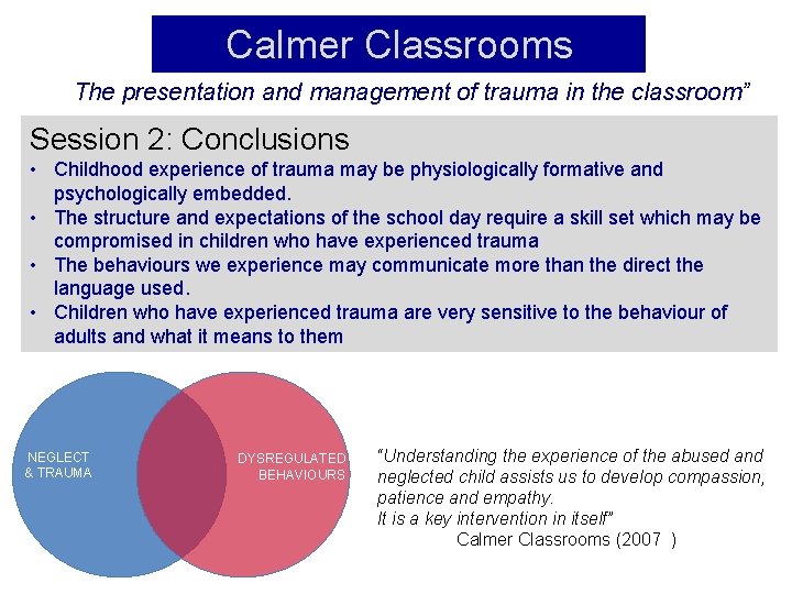 Calmer Classrooms The presentation and management of trauma in the classroom” Session 2: Conclusions