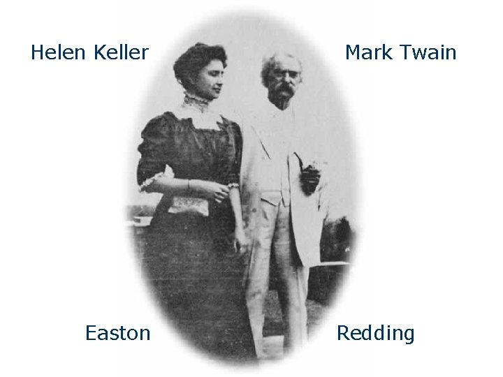 Helen Keller Easton Mark Twain Redding 