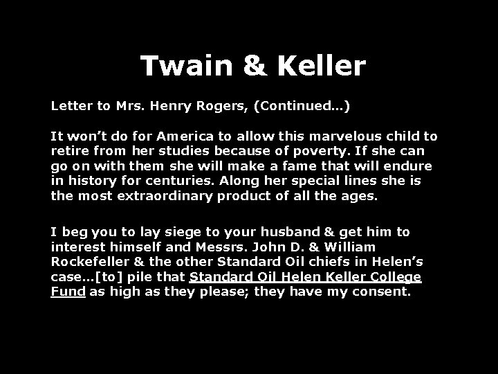 Twain & Keller Letter to Mrs. Henry Rogers, (Continued…) It won’t do for America
