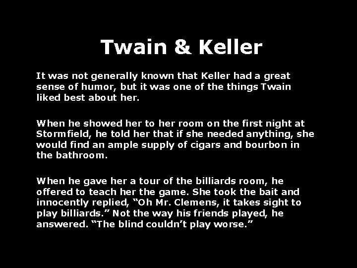 Twain & Keller It was not generally known that Keller had a great sense