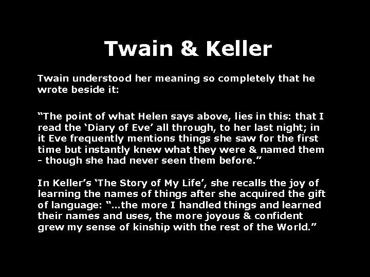 Twain & Keller Twain understood her meaning so completely that he wrote beside it:
