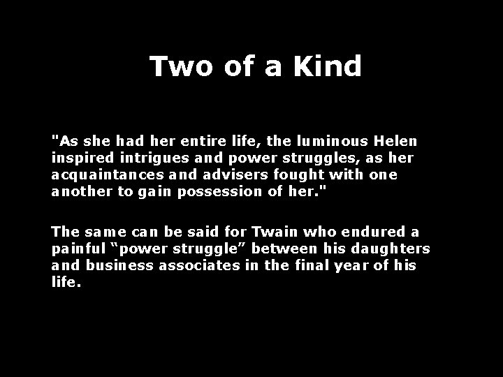 Two of a Kind "As she had her entire life, the luminous Helen inspired