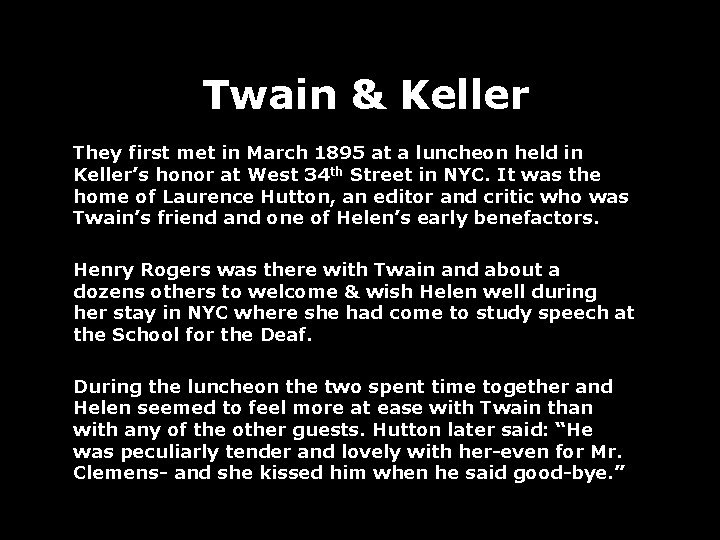 Twain & Keller They first met in March 1895 at a luncheon held in