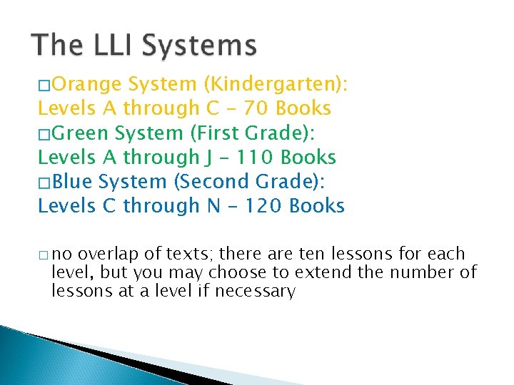 � Orange System (Kindergarten): Levels A through C – 70 Books � Green System � Orange System (Kindergarten): Levels A through C – 70 Books � Green System