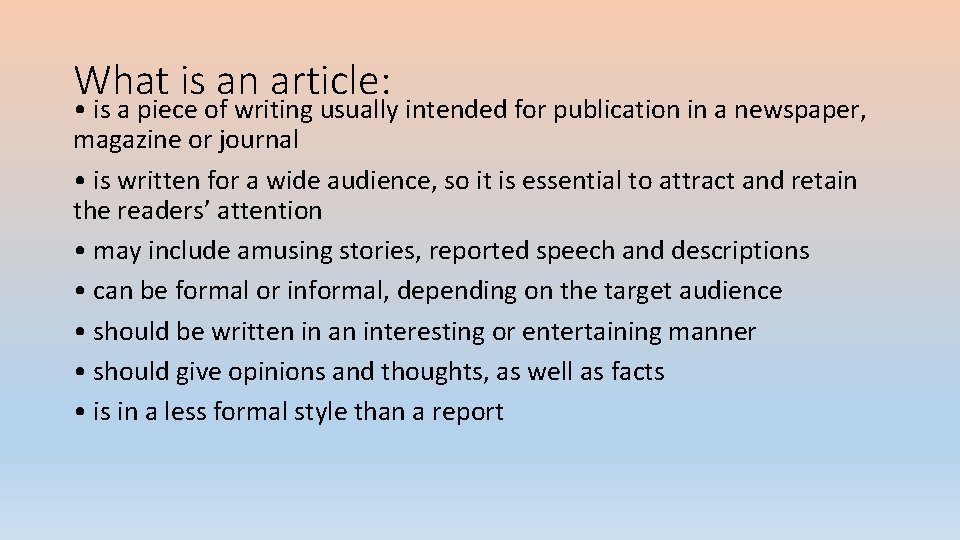 What is an article: • is a piece of writing usually intended for publication