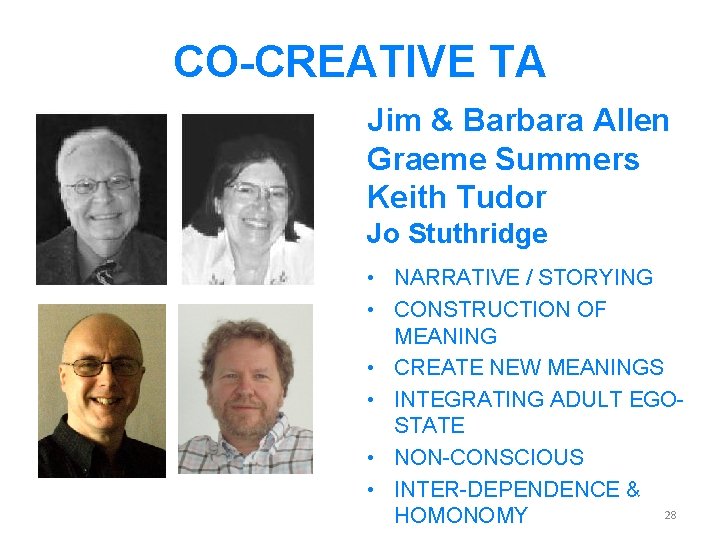 CO-CREATIVE TA Jim & Barbara Allen Graeme Summers Keith Tudor Jo Stuthridge • NARRATIVE