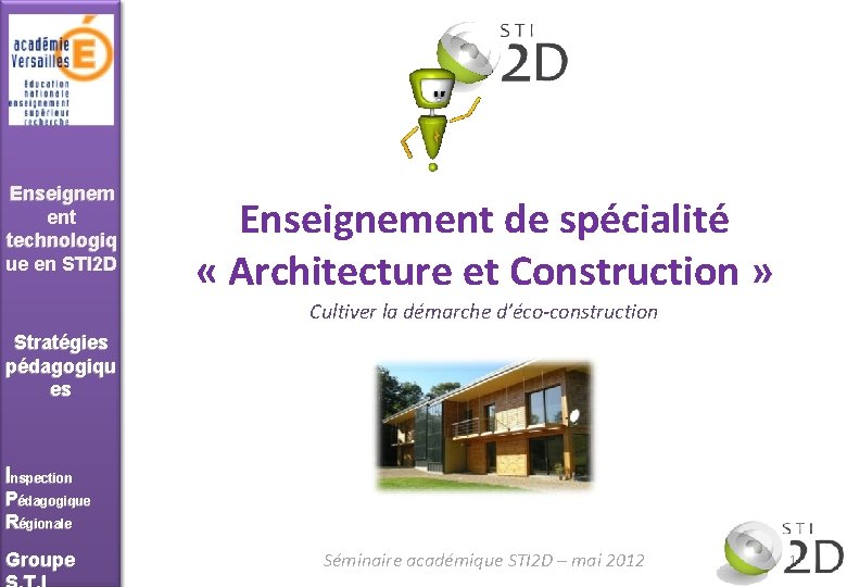 Enseigner en STI 2 D Enseignem ent technologiq ue en STI 2 D Enseignement