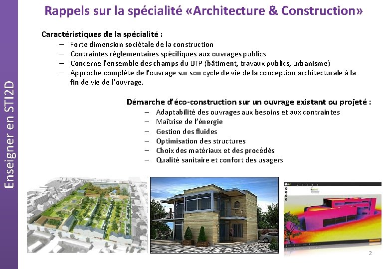 Rappels sur la spécialité «Architecture & Construction» Caractéristiques de la spécialité : Enseigner en