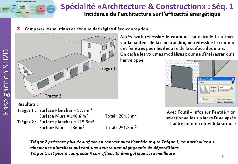 Spécialité «Architecture & Construction» : Séq. 1 Incidence de l’architecture sur l’efficacité énergétique Enseigner