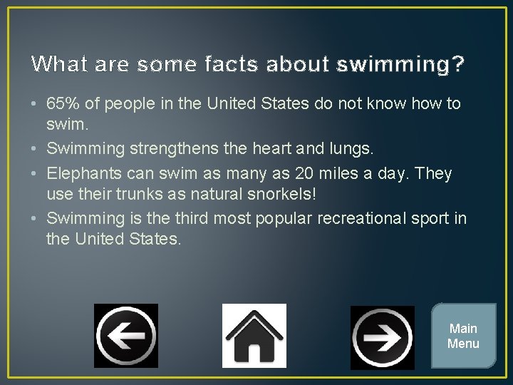What are some facts about swimming? • 65% of people in the United States
